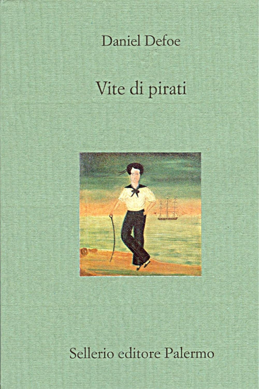 Daniel Defoe: Vite di pirati (Paperback, 2004, Sellerio)