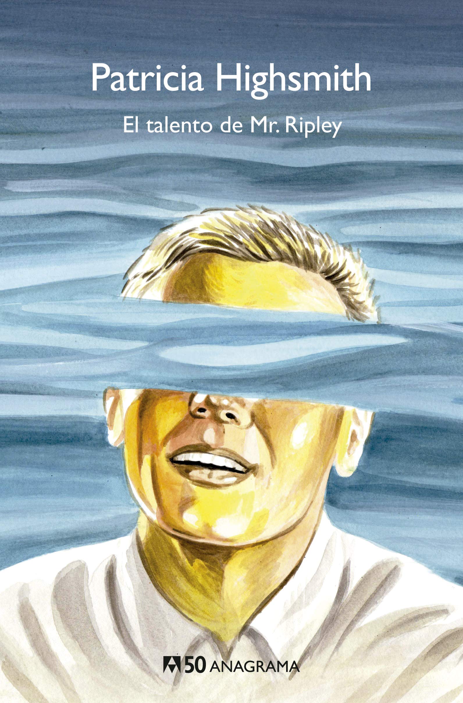 El talento de Mr. Ripley (Paperback, Spanish language, 2019, Editorial Anagrama)
