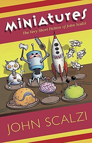 Miniatures: The Very Short Fiction of John Scalzi (2016)