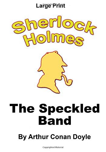 The Speckled Band (Paperback, 2016, Createspace Independent Publishing Platform, CreateSpace Independent Publishing Platform)