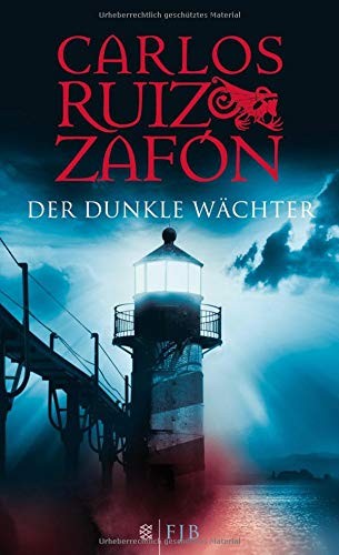 Carlos Ruiz Zafón: Der dunkle Wächter (Hardcover, 2009, FISCHER FJB)