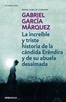 La increíble y triste historia de la cándida eréndira y de su abuela desalmada (2014, Literatura Random House)