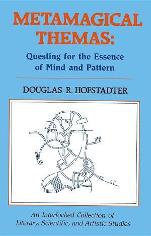 Douglas R. Hofstadter: Metamagical Themas