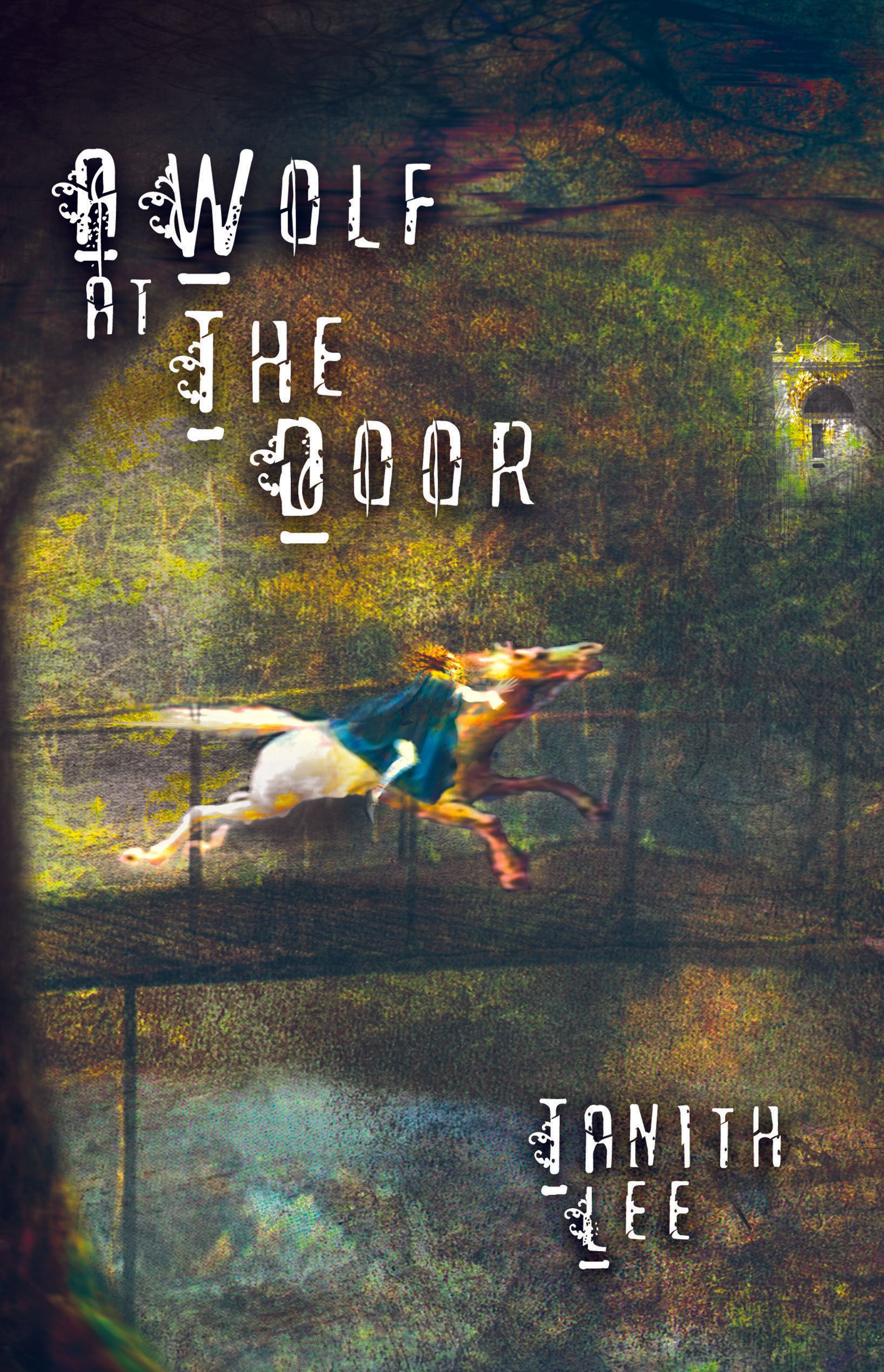 Tanith Lee: A Wolf at the Door (Paperback, 2019, Immanion Press)