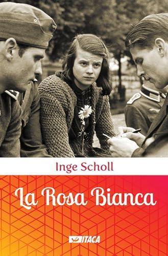 La Rosa Bianca (Paperback, Italian language, 2006, Itaca)