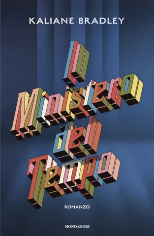Kaliane Bradley: Il ministero del tempo (Mondadori)