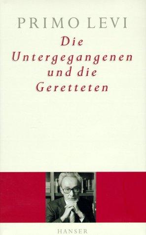 Primo Levi: Die Untergegangenen und die Geretteten. (Hardcover, Carl Hanser)