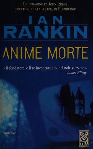 Ian Rankin: Anime morte (Italian language, 2002, TEA)