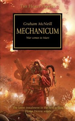 The Horus Heresy Mechanicum
            
                Warhammer 40000 Novels Horus Heresy (2008, Games Workshop(uk))