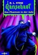 R. L. Stine: Gänsehaut 57. Das Phantom in der Aula. (Paperback, Bertelsmann, München)