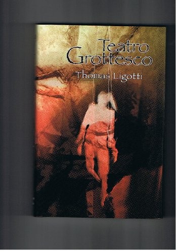 Thomas Ligotti: Teatro Grottesco (Hardcover, 2007, Mythos Books LLC)