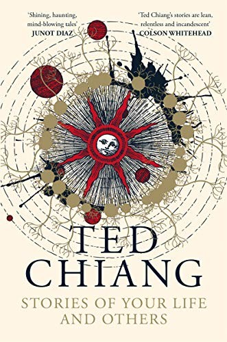 Ted Chiang: Stories Of Your Life & Others (Paperback)
