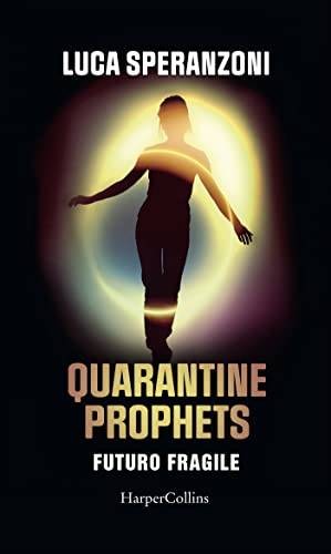Quarantine Prophets. Futuro fragile (Paperback, 2021, Harper Collins)