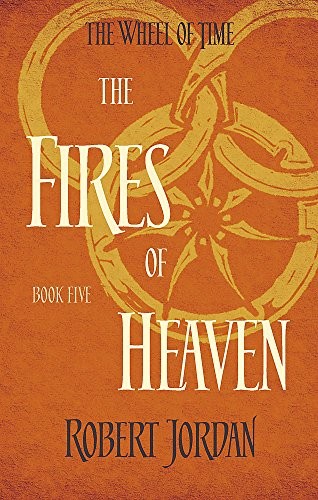 The Fires Of Heaven: Book 5 of the Wheel of Time (2014, Orbit)