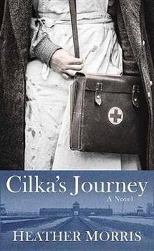 Heather Morris: Cilka's Journey (Hardcover, 2019, St. Martin's Publishing)