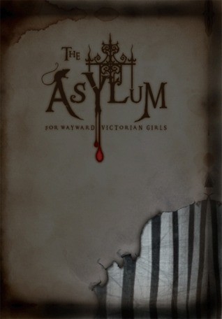 Emilie Autumn: The Asylum For Wayward Victorian Girls (Hardcover, 2009, The Asylum Emporium)