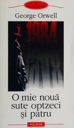 O mie nouă sute optzeci şi patru (Romanian language, 2002, Polirom)