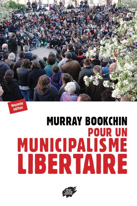 Murray Bookchin: Pour un municipalisme libertaire (French language, 2018)