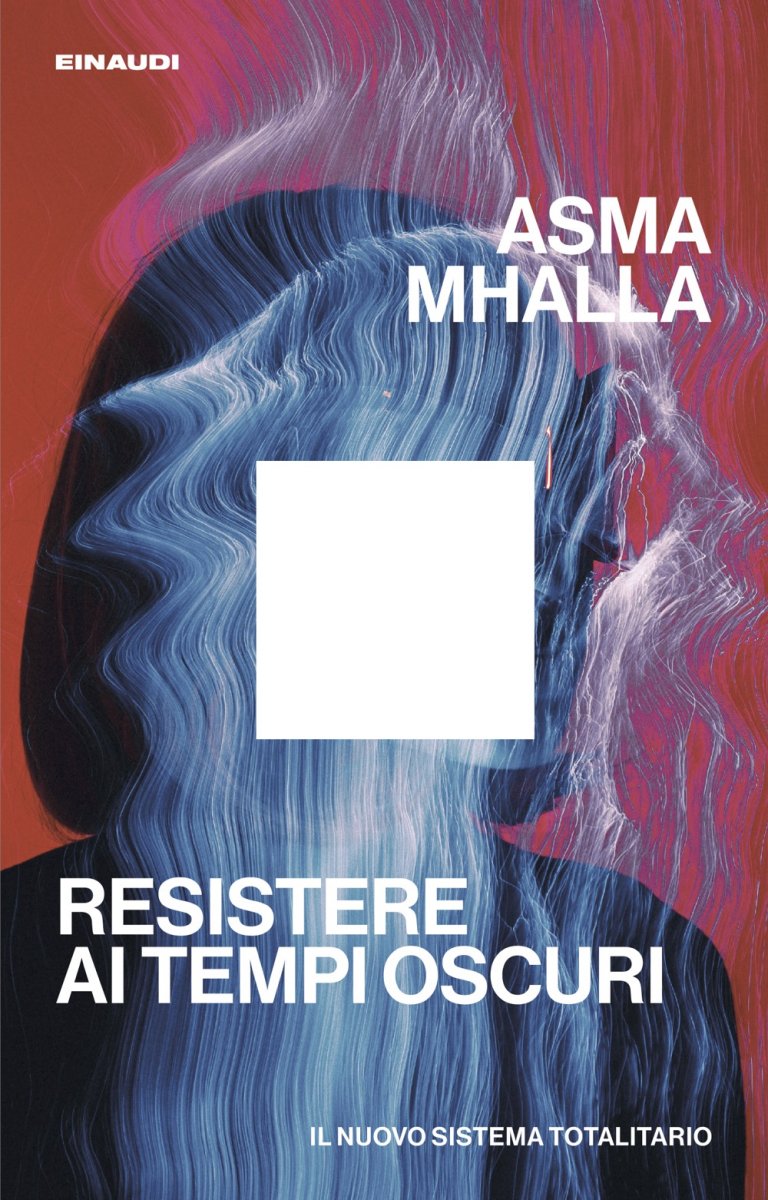 Asma Mhalla: Resistere ai tempi oscuri (Paperback, italian language, 2026, Einaudi)