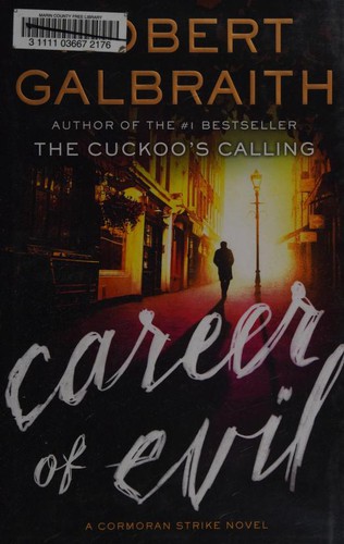 J. K. Rowling: Career of Evil (2015, Mulholland Books)