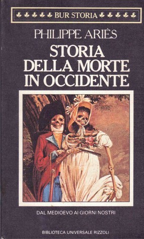 Philippe Ariès: Storia della morte in Occidente (Paperback, Italiano language, 1986, Bur)