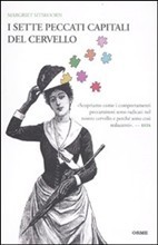 Margaretha Maria Sitskoorn: I sette peccati capitali del cervello (Paperback, Italiano language, 2012, Orme editore)