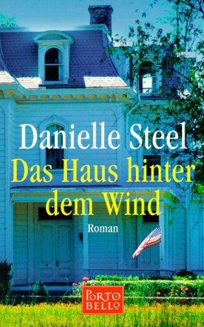 Danielle Steel: Das Haus hinter dem Wind (Paperback, German language, 2002, Goldmann)