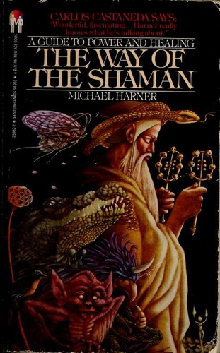 Michael J. Harner: The Way of the Shaman (Paperback, 1986, Bantam Books)