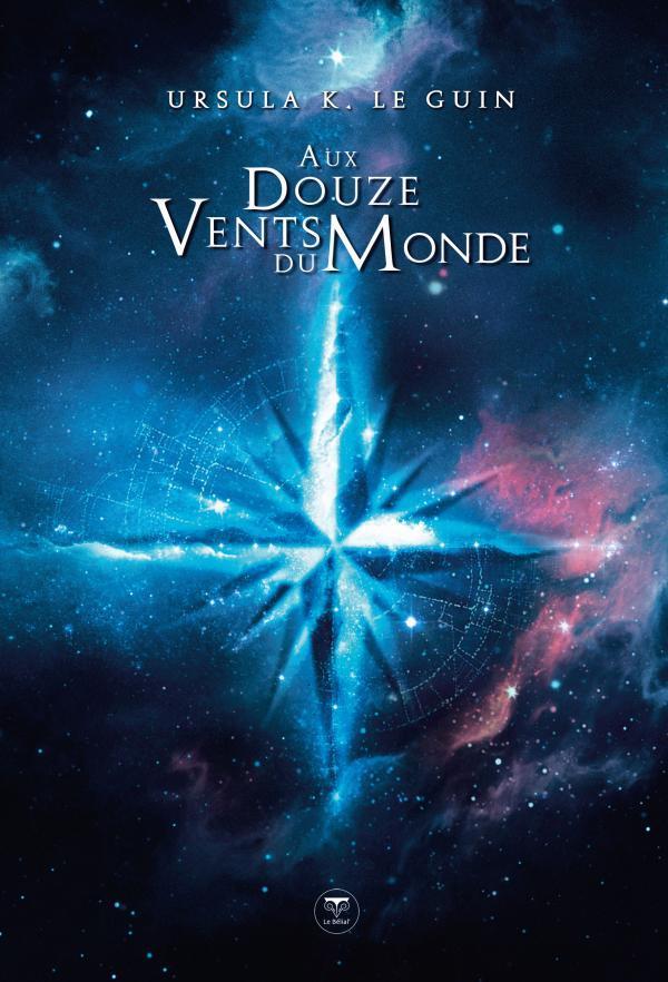 Aux douze vents du monde (French language, 2018, Le Bélial')