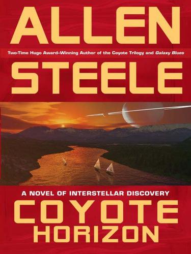 Allen Steele: Coyote Horizon (EBook, 2009, Penguin Group USA, Inc.)