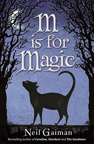 Neil Gaiman: M Is for Magic (BLOOMSBURY PUBLISHING PLC)