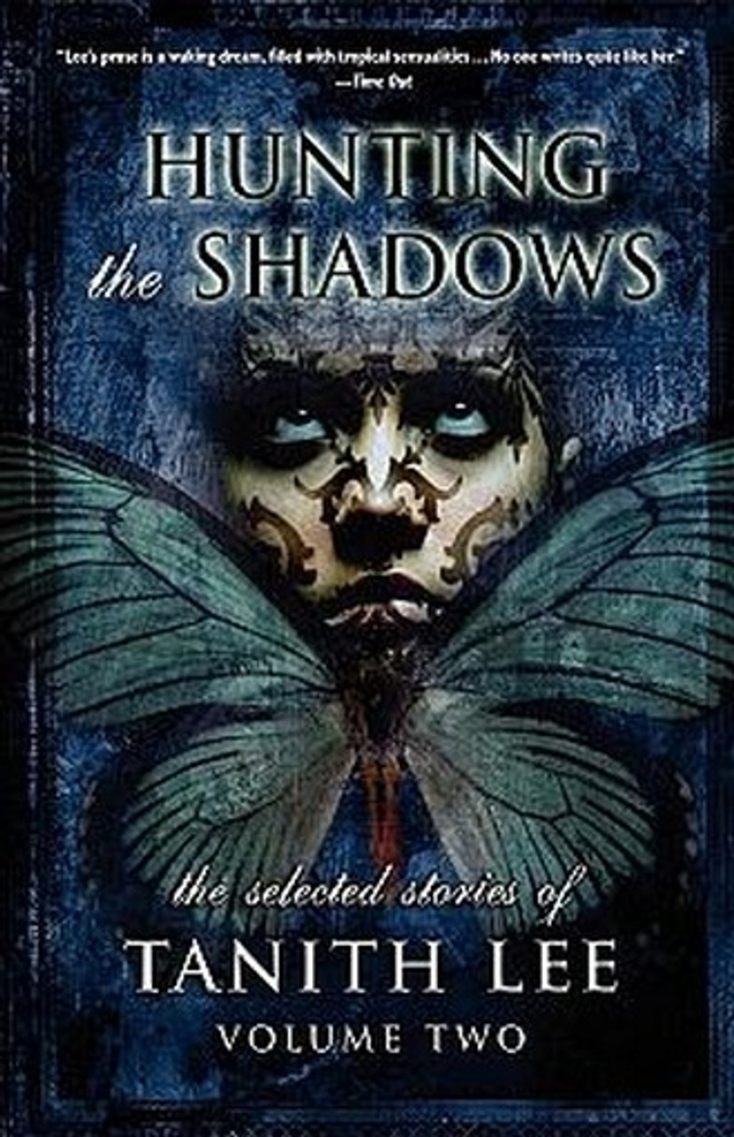 Tanith Lee: Hunting the Shadows (Hardcover, 2009, Wildside Press)