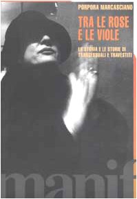 Tra le rose e le viole (Hardcover, Italiano language, 2002, Manifestolibri)