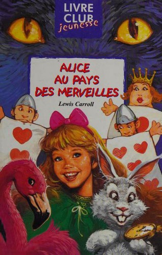 Lewis Carroll, Sandrine Grandelet, Laurent Divers: Alice au pays des merveilles (Paperback, French language, 2002, Hemma)