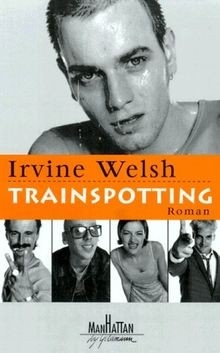 Trainspotting (German language, 1997, Manhattan Bücher, Goldmann Verlag)