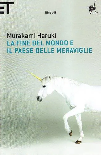 Haruki Murakami: La fine del mondo e il paese delle meraviglie (Italian language, 2008, Giulio Einaudi editions)
