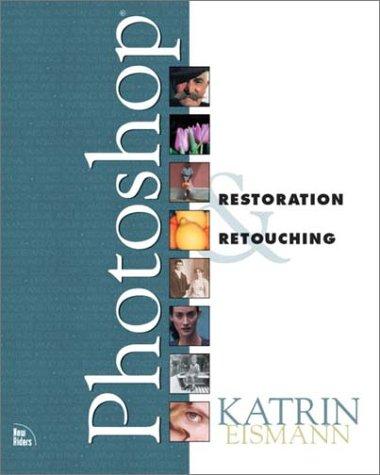 Photoshop restoration & retouching (2001, Que Publishing)