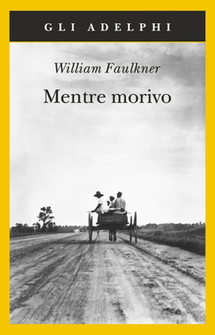 Mentre Morivo (Paperback, Italiano language, 2007, Adelphi)