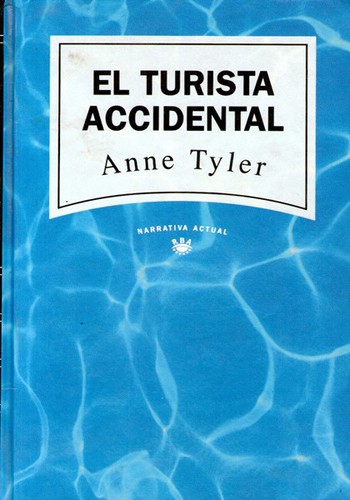 Anne Tyler: El turista accidental (Hardcover, Spanish language, 1993, RBA Editores S.A.)