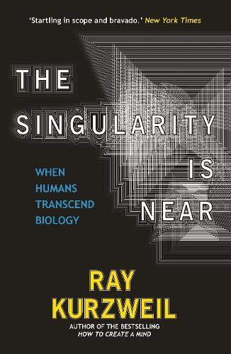 Raymond Kurzweil: The Singularity Is Near (2006)