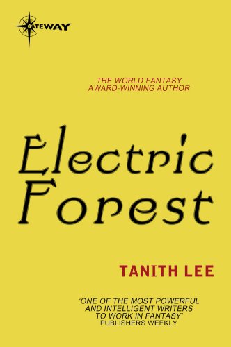 Tanith Lee: Electric Forest (EBook, 2013, SF Gateway)