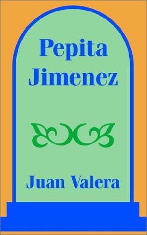 Juan Valera: Pepita Jimenez (Paperback, 2002, Fredonia Books (NL))