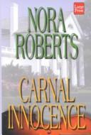 Nora Roberts: Carnal innocence (1999, Wheeler Pub.)