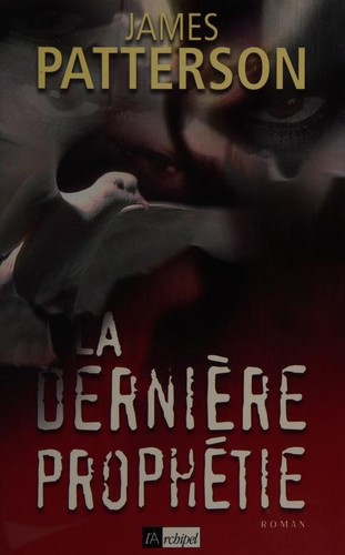 La dernière prophétie (Paperback, French language, 2001, Archipel)