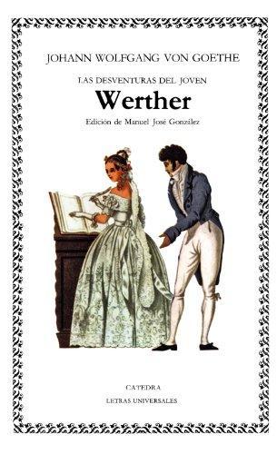 Las desventuras del joven Werther (Paperback, Spanish language, 2000, Cátedra)