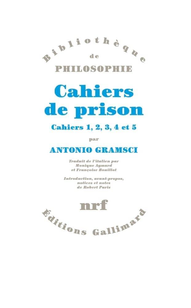 Antonio Gramsci: Cahiers de prison I (French language, 1996, Éditions Gallimard)