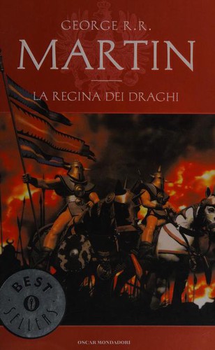 La regina dei draghi. Le cronache del ghiaccio e del fuoco vol. 4 (Italian language, 2002, Mondadori)