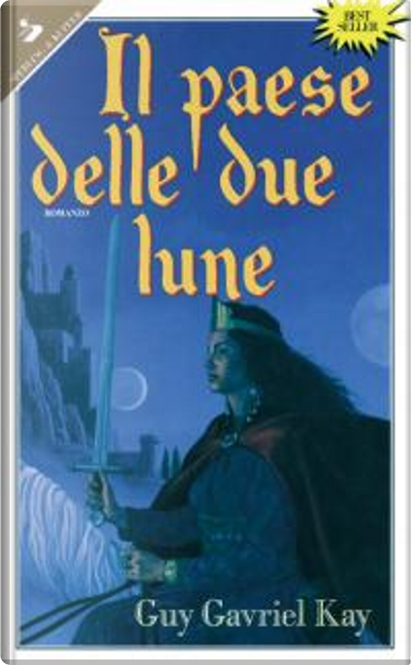 Guy Gavriel Kay: Il paese delle due lune (Paperback, Italiano language, 1992, Sterling & Kupfer)