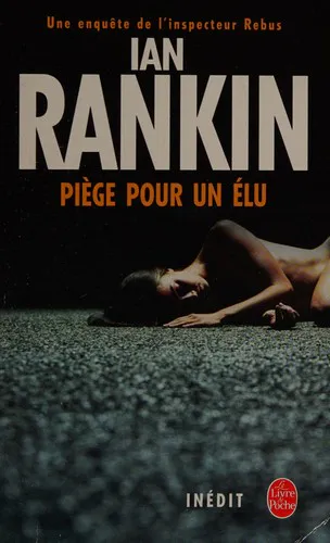 Ian Rankin: Piège pour un élu (French language, 2005, Librairie générale française)