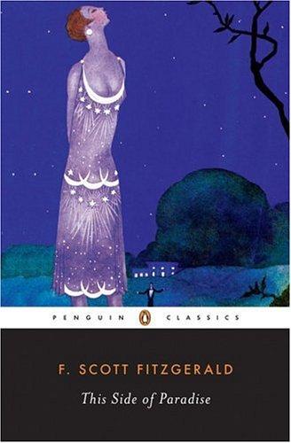 F. Scott Fitzgerald: This Side of Paradise (Penguin Twentieth-Century Classics) (Paperback, 1996, Penguin Classics)